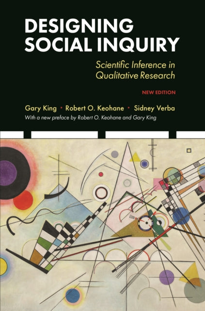 Designing Social Inquiry: Scientific Inference in Qualitative Research, New Edition