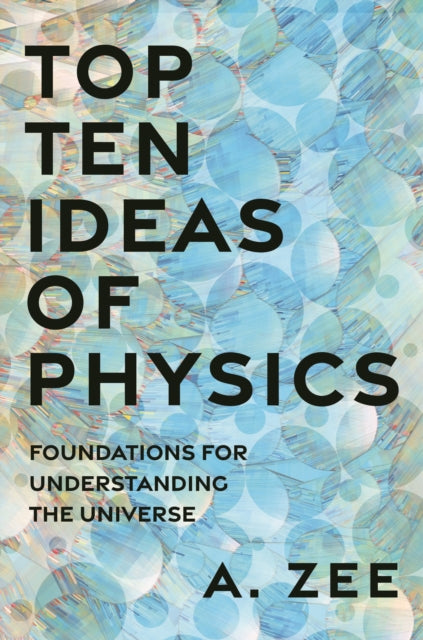 Top Ten Ideas of Physics  Foundations for