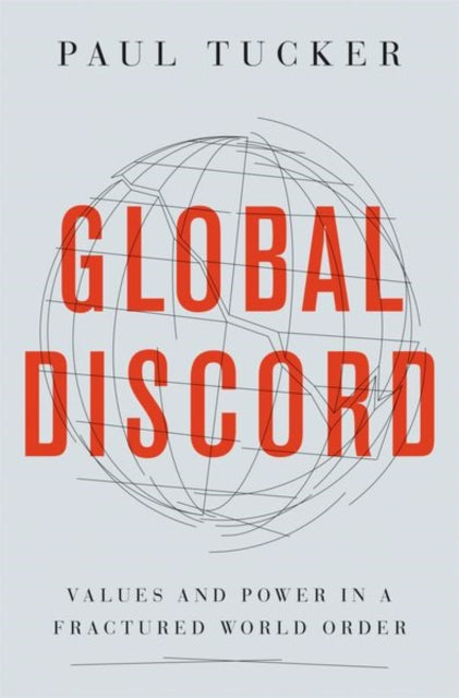 Global Discord: Values and Power in a Fractured World Order