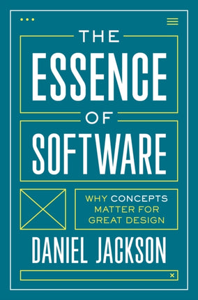 The Essence of Software: Why Concepts Matter for Great Design