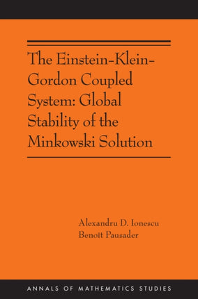 The Einstein-Klein-Gordon Coupled System: Global Stability of the Minkowski Solution: (AMS-213)