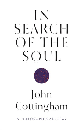 In Search of the Soul: A Philosophical Essay