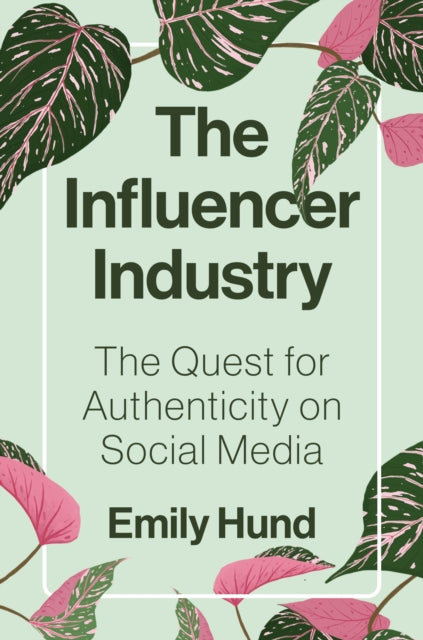 The Influencer Industry  The Quest for