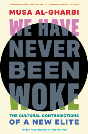 We Have Never Been Woke