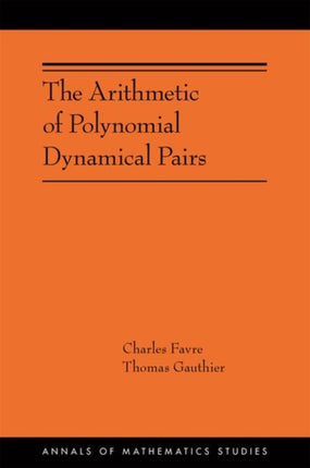 The Arithmetic of Polynomial Dynamical Pairs: (AMS-214)