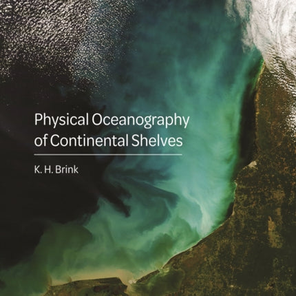 Physical Oceanography of Continental Shelves