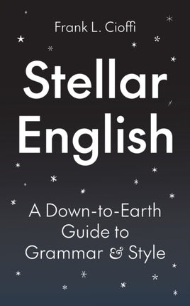 Stellar English  A DowntoEarth Guide to Grammar