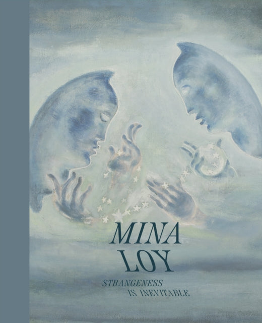 Mina Loy: Strangeness Is Inevitable