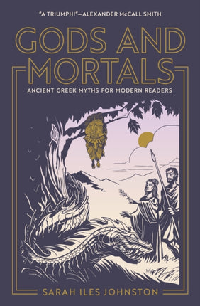 Gods and Mortals  Ancient Greek Myths for Modern Readers