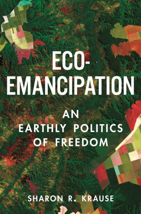 EcoEmancipation  An Earthly Politics of Freedom