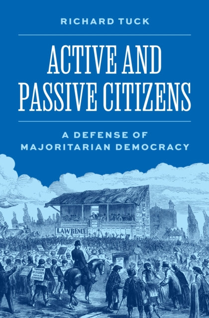 Active and Passive Citizens  A Defense of Majoritarian Democracy