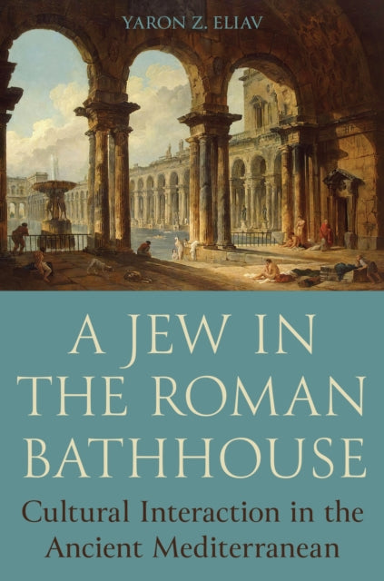 A Jew in the Roman Bathhouse  Cultural