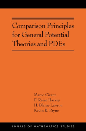 Comparison Principles for General Potential Theories and PDEs: (AMS-218)