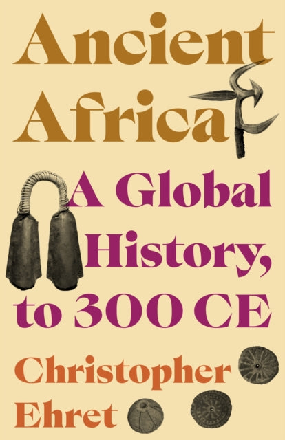 Ancient Africa: A Global History, to 300 CE