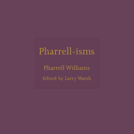 Pharrell-isms