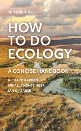 How to Do Ecology: A Concise Handbook - Third Edition