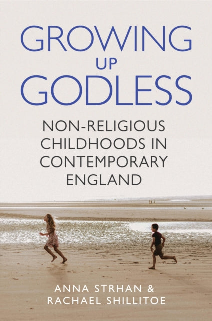 Growing Up Godless  NonReligious Childhoods in