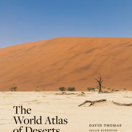 The World Atlas of Deserts and Drylands