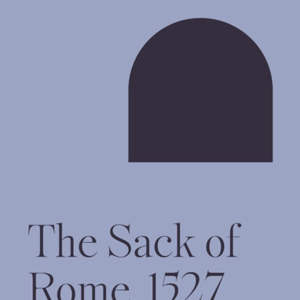 The Sack of Rome, 1527