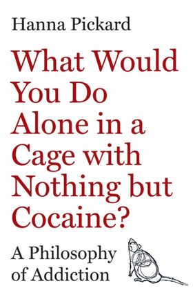 What Would You Do Alone in a Cage with Nothing but Cocaine