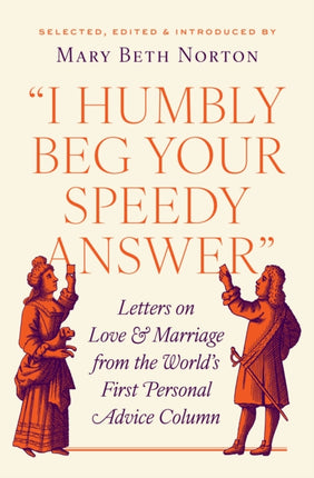 I Humbly Beg Your Speedy Answer  Letters on Love