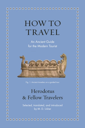 How to Travel  An Ancient Guide for the Modern Tourist