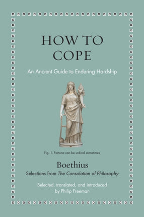 How to Cope  An Ancient Guide to Enduring Hardship