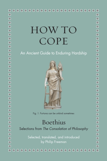 How to Cope  An Ancient Guide to Enduring Hardship