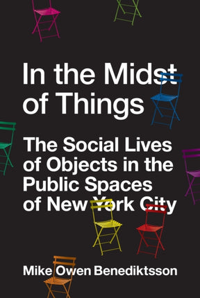 In the Midst of Things  The Social Lives of