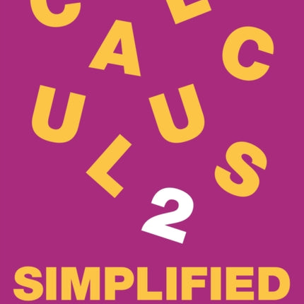 Calculus 2 Simplified  Integration and Infinite