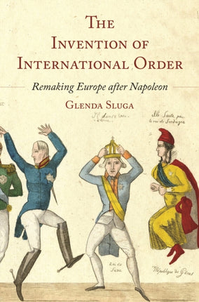 The Invention of International Order  Remaking