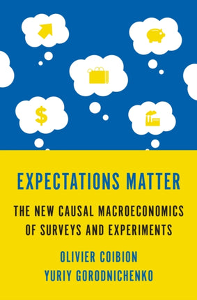 Expectations Matter  The New Causal Macroeconomics of Surveys and Experiments