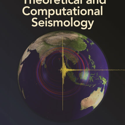 Theoretical and Computational Seismology