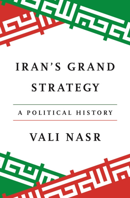 Irans Grand Strategy  A Political History