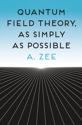 Quantum Field Theory as Simply as Possible