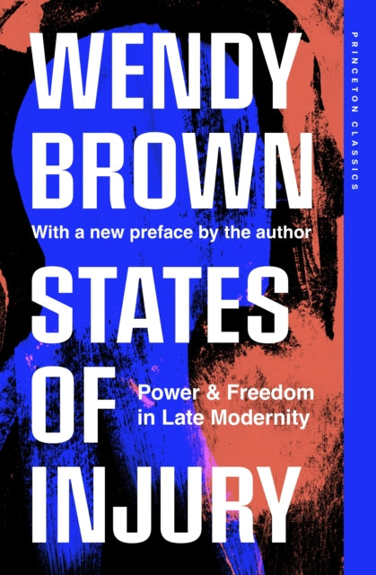 States of Injury  Power and Freedom in Late