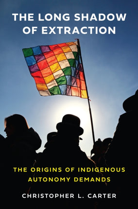 The Long Shadow of Extraction  The Origins of