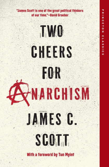 Two Cheers for Anarchism  Six Easy Pieces on