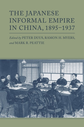 The Japanese Informal Empire in China 18951937