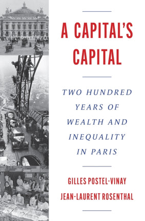A Capitals Capital  Two Hundred Years of Wealth and Inequality in Paris