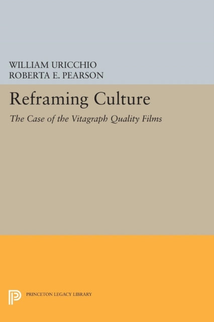 Reframing Culture: The Case of the Vitagraph Quality Films