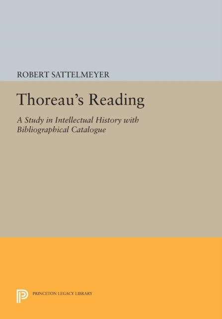 Thoreau's Reading: A Study in Intellectual History with Bibliographical Catalogue