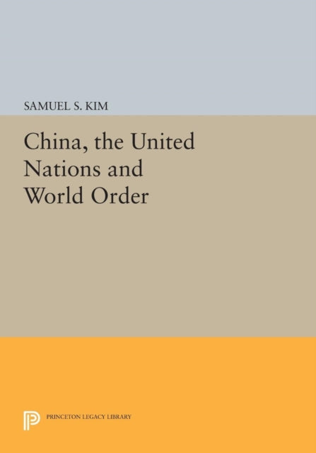 China, the United Nations and World Order