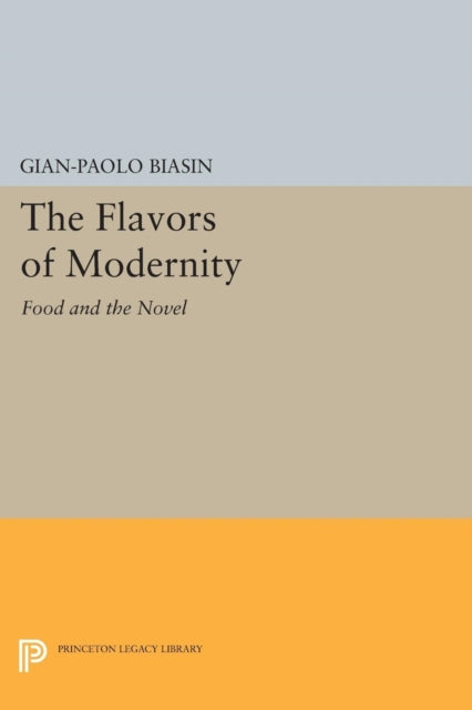 The Flavors of Modernity: Food and the Novel