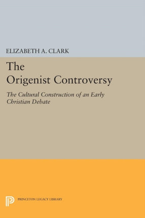 The Origenist Controversy  The Cultural