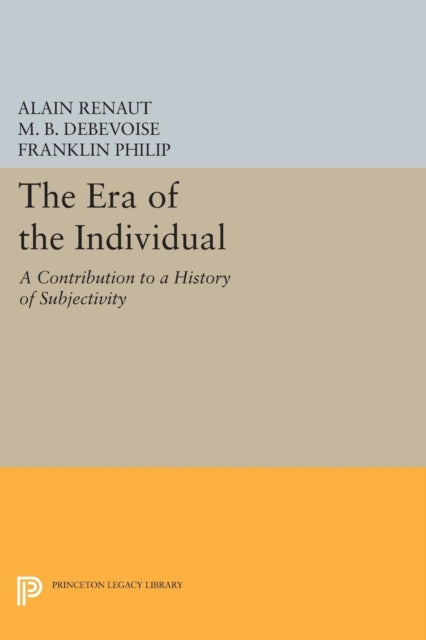 The Era of the Individual: A Contribution to a History of Subjectivity