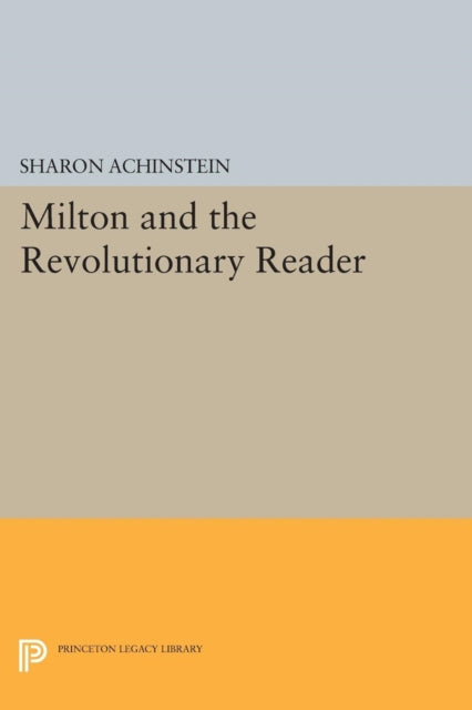 Milton and the Revolutionary Reader