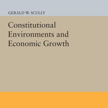 Constitutional Environments and Economic Growth