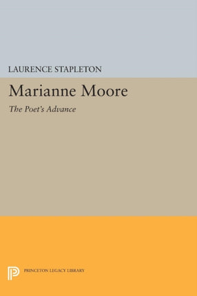 Marianne Moore: The Poet's Advance