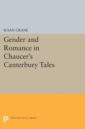 Gender and Romance in Chaucers Canterbury Tales